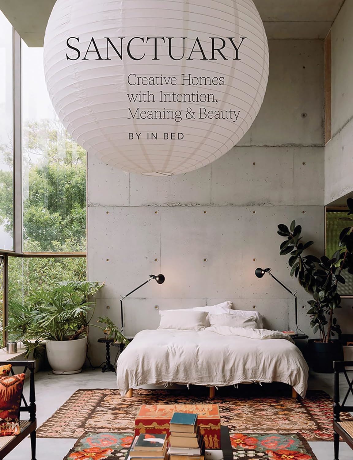 Sanctuary: Creative Homes With Intention, Meaning & Beauty