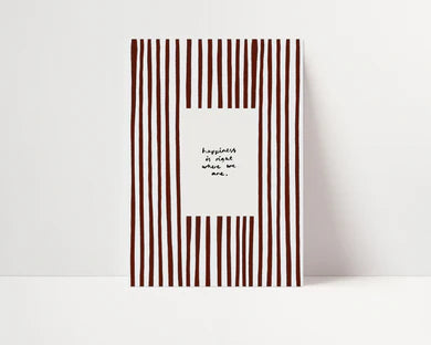 Happiness Is Where We Are Print