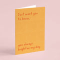 You Always Brighten My Day Mini Card