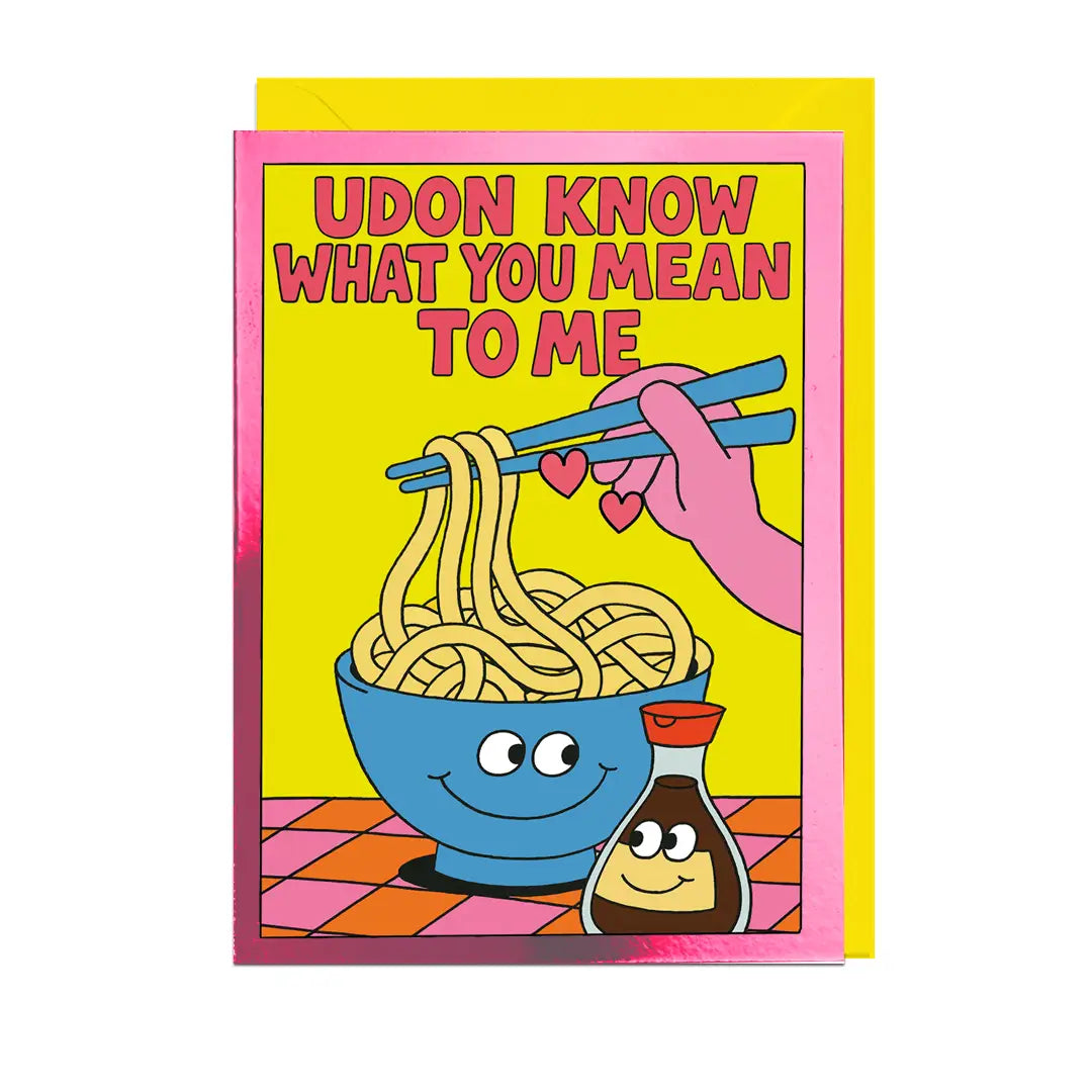Udon Know What You Mean To Me Card