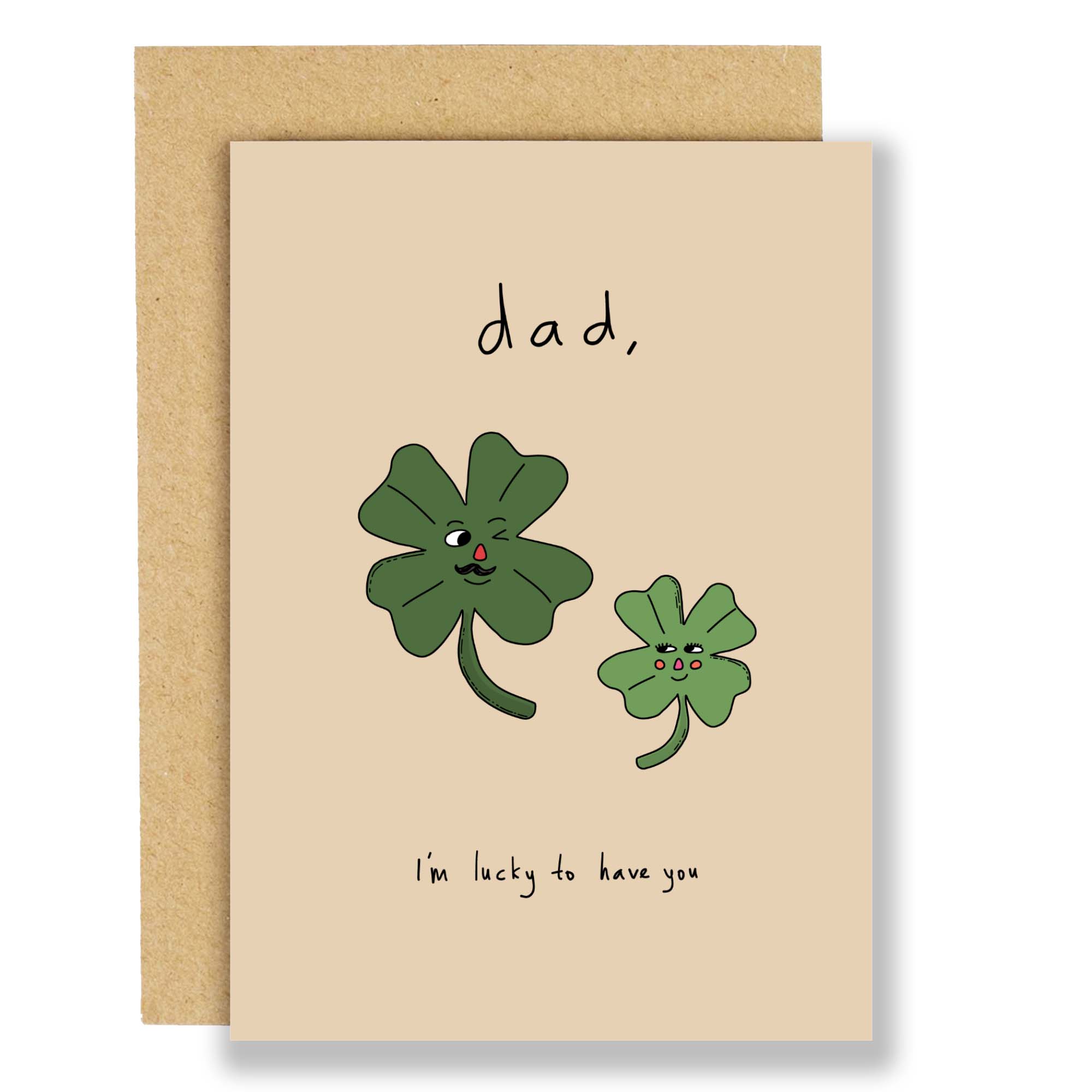 Lucky To Have You Dad Card