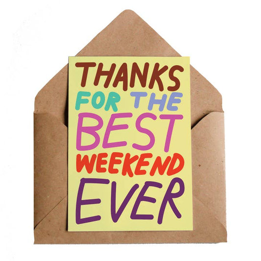 Best Weekend Ever Card