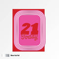 21 Today Birthday Card