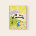 Life Is An Adventure Print