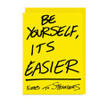 Be Yourself Its Easier Card
