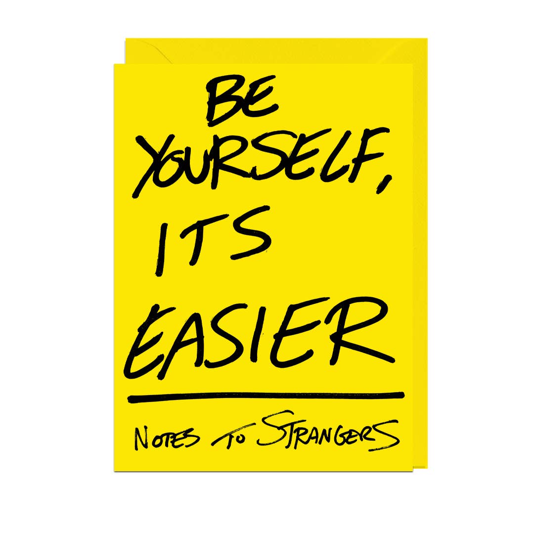 Be Yourself Its Easier Card