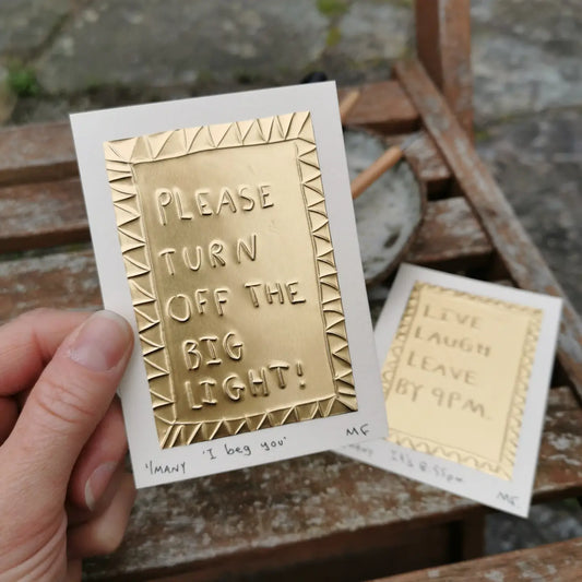 Please Turn Off The Big Light Hand Embossed Art