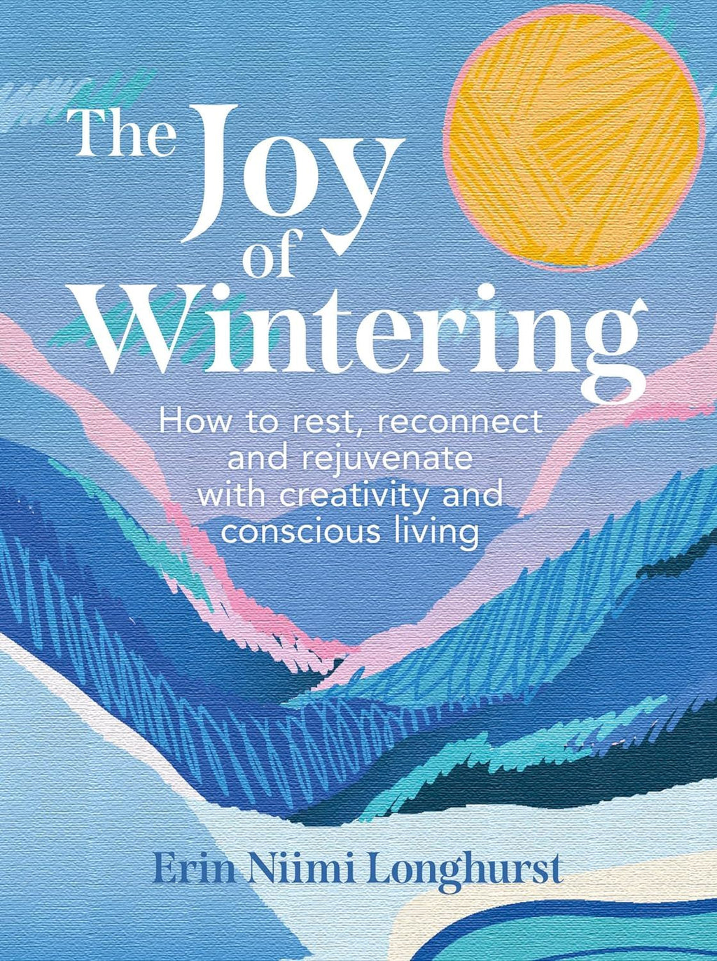 The Joy Of Wintering Book