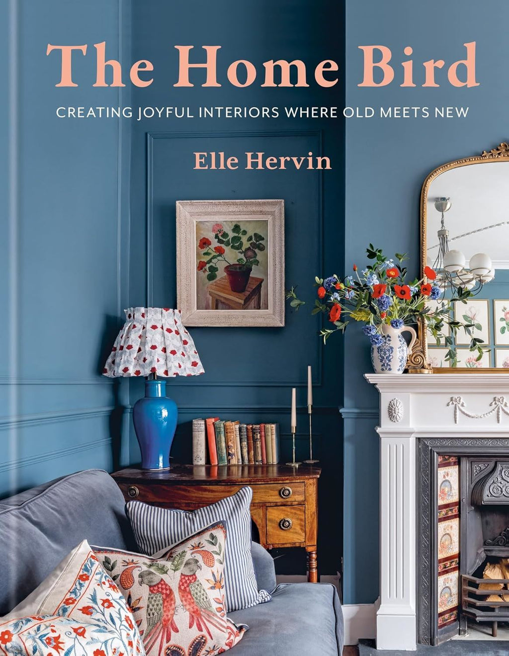 Home Bird: Creating Joyful Interiors