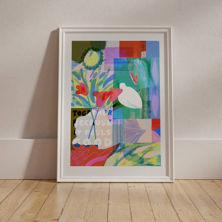 Together Because It Feels Good Print