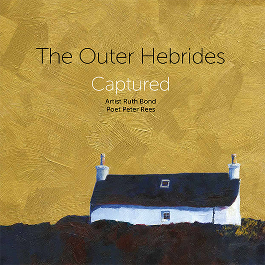 The Outer Hebrides Captured - Ruth Bond