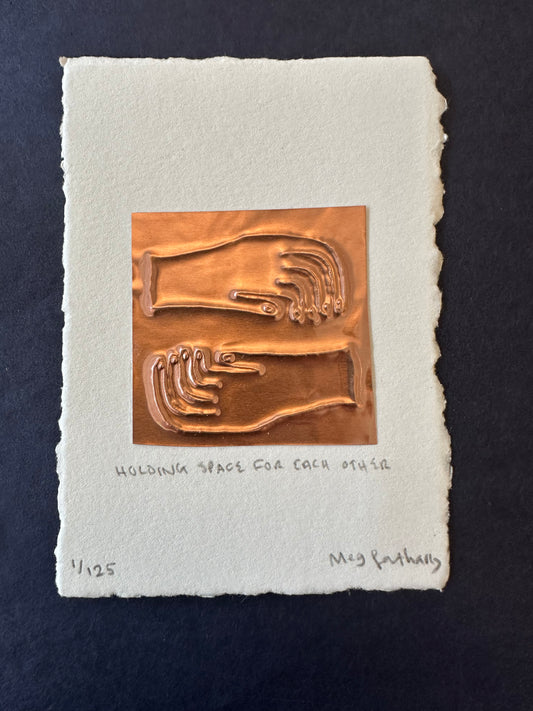 Holding Space For Each Other Mini Embossed Art