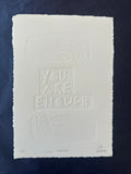 You Are Enough Embossed Art