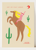 Not My First Rodeo Print