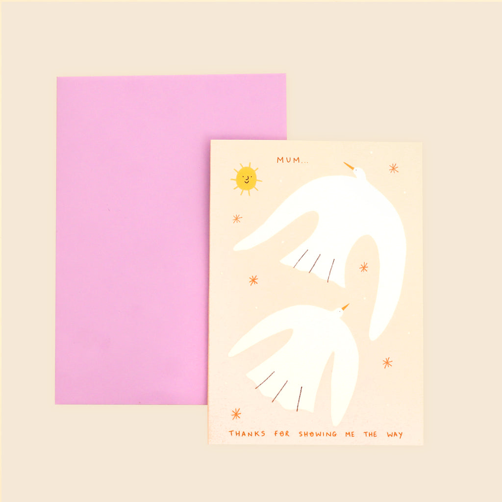 Mum, Thanks For Showing Me The Way Card