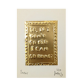 So, If I Don't Go Big I Can Go Home? Tin Embossed Art