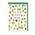 Olive You Mum Card
