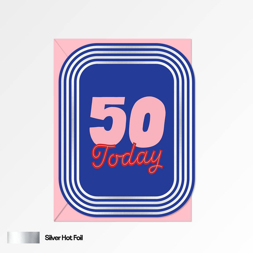 50 Today Birthday Card