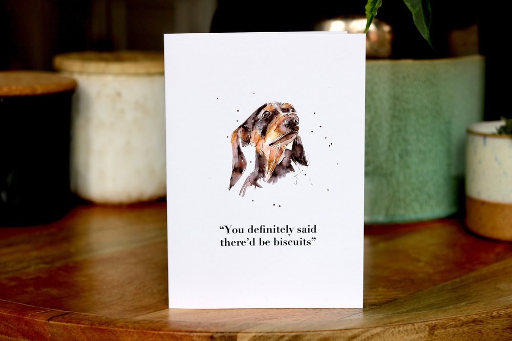 You Definitely Said There’d Be Biscuits Card