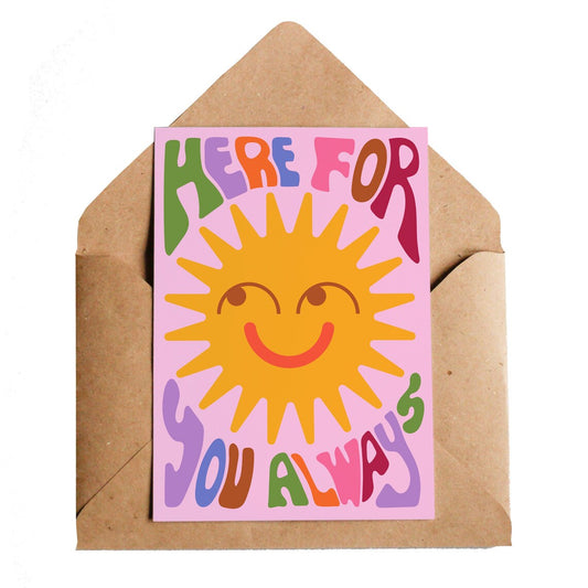 Here for You Always Sun Card