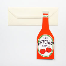 Let's Ketchup Soon Card