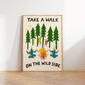 Take A Walk On The Wild Side Print