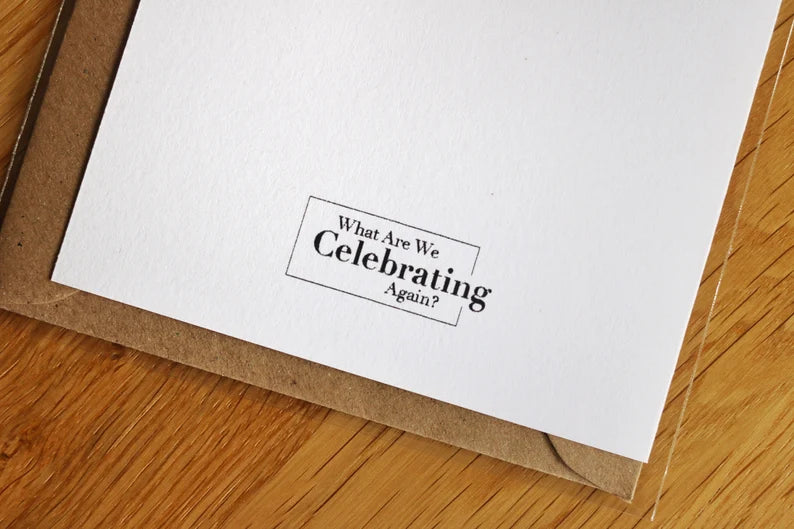 Well It's an Excuse For Champagne Card