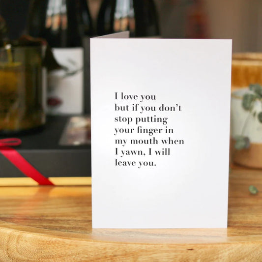 I Love You But... Yawn Card